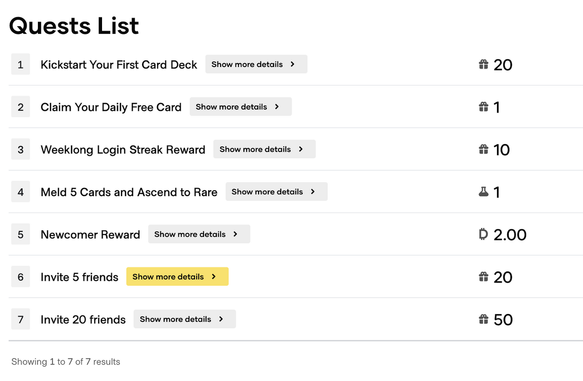 A screenshot from the Ducklings game, The image depicts a list of 7 example quests and their rewards.
1) Kickstart Your First Card Deck.
2) Claim Your Daily Free Card.
3) Weeklong Login Streak Reward.
4) Meld 5 Cards and Ascend to Rare.
5) Newcomer Reward.
6) Invite 5 Friends.
7) Invite 20 Friends.